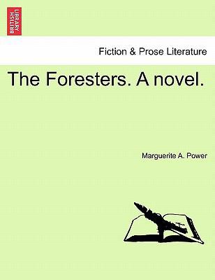 The Foresters. a Novel. 1241574030 Book Cover