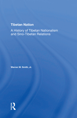 Tibetan Nation: A History of Tibetan Nationalis... 0367274396 Book Cover