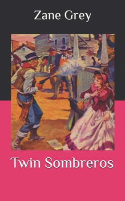 Twin Sombreros B087CVXTBT Book Cover