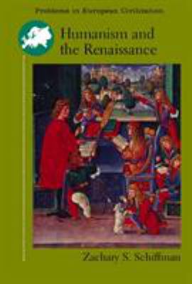 Humanism and the Renaissance (Problems in Europ... 0618116257 Book Cover