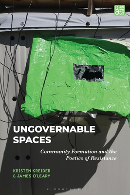 Ungovernable Spaces: Community Formation and th... 1350409081 Book Cover