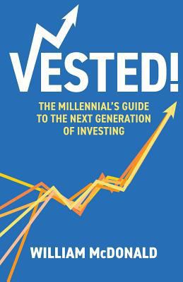 Vested!: The Millennial's Guide to The Next Gen... 1544500289 Book Cover