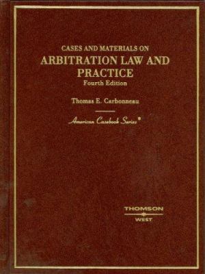 Cases and Materials on Arbitration Law and Prac... 0314170723 Book Cover