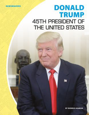 Donald Trump: 45th President of the United Stat... 1532111851 Book Cover