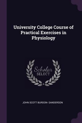 University College Course of Practical Exercise... 1377385078 Book Cover