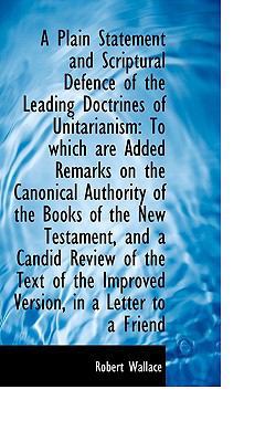 A Plain Statement and Scriptural Defence of the... 1110170270 Book Cover