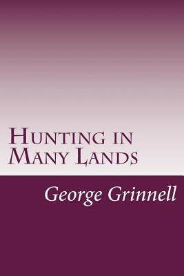 Hunting in Many Lands 1500880310 Book Cover