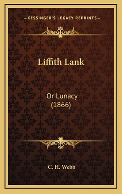 Liffith Lank: Or Lunacy (1866) 1168669103 Book Cover