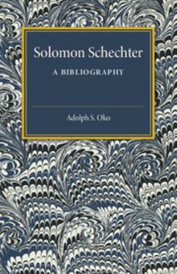 Solomon Schechter: A Bibliography 110753660X Book Cover