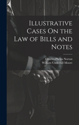 Illustrative Cases On the Law of Bills and Notes 102024660X Book Cover