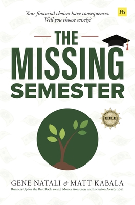 The Missing Semester: Your Financial Choices Ha... 0857199803 Book Cover