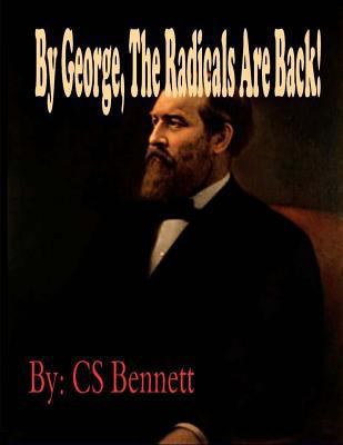 By George, The Radicals Are Back! 1495247368 Book Cover