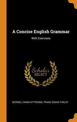 A Concise English Grammar: With Exercises 0343997630 Book Cover