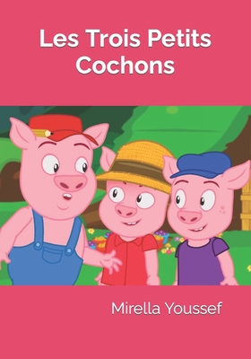 Les Trois Petits Cochons [French] B095Q8V1TL Book Cover