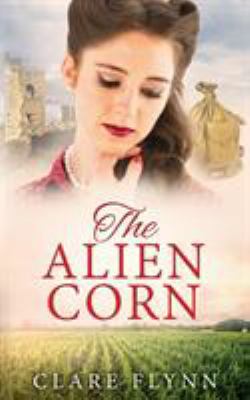 The Alien Corn 0993332463 Book Cover