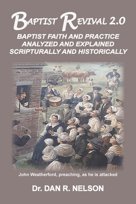 Baptist Revival 2.0: Baptist Faith and Practice... B0BX95RG5N Book Cover