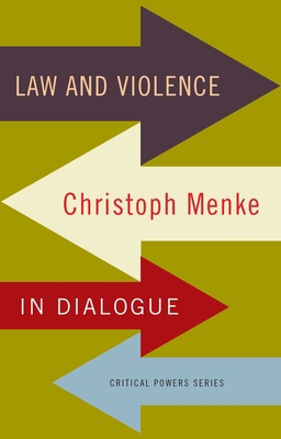 Law and Violence: Christoph Menke in Dialogue 152610508X Book Cover