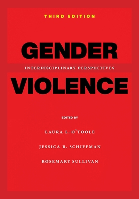 Gender Violence, 3rd Edition: Interdisciplinary... 1479820806 Book Cover