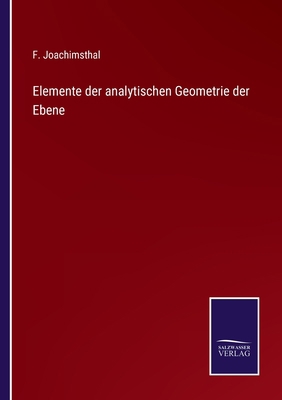 Elemente der analytischen Geometrie der Ebene [German] 337502424X Book Cover