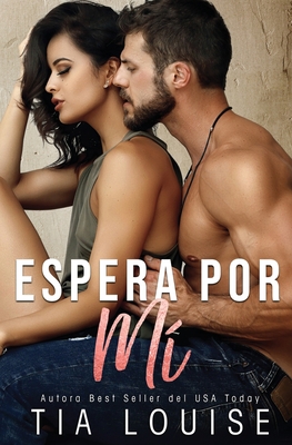 Espera por mí [Spanish] B08HTGG9DK Book Cover