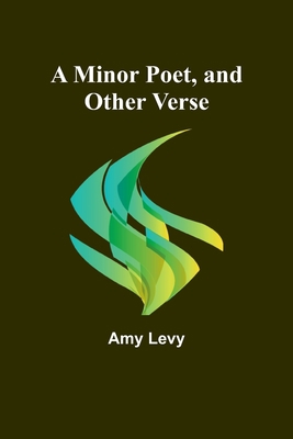 A Minor Poet, and Other Verse 9357391185 Book Cover