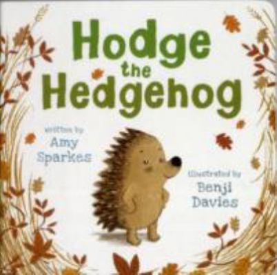 Hodge the Hedgehog 1845395387 Book Cover