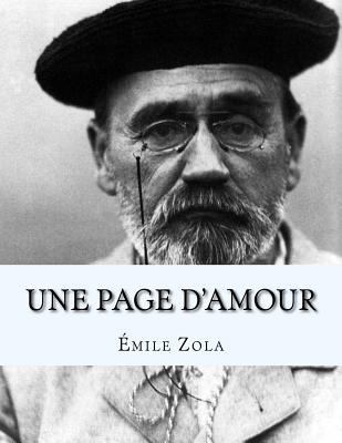 Une Page d'Amour: Les Rougon-Macquart. Histoire... [French] 1530755689 Book Cover