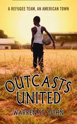 Outcasts United: A Refugee Team, an American Town 0007281064 Book Cover