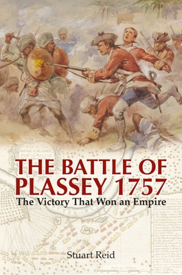 The Battle of Plassey 1757: The Victory That Wo... 1399020870 Book Cover