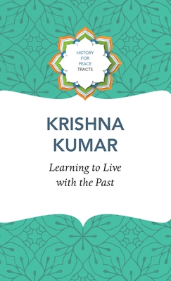 Learning to Live with the Past 1803092858 Book Cover