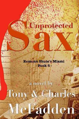 Unprotected Sax 1481073788 Book Cover