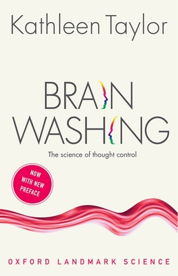 Brainwashing: The Science of Thought Control 0198798334 Book Cover