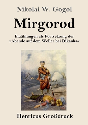 Mirgorod (Großdruck): Erzählungen als Fortsetzu... [German] 3847856308 Book Cover