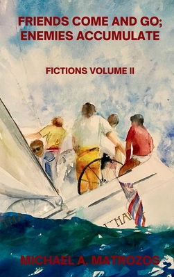 Friends Come and Go; Enemies Accumulate - Volum... B0FP3V65MM Book Cover