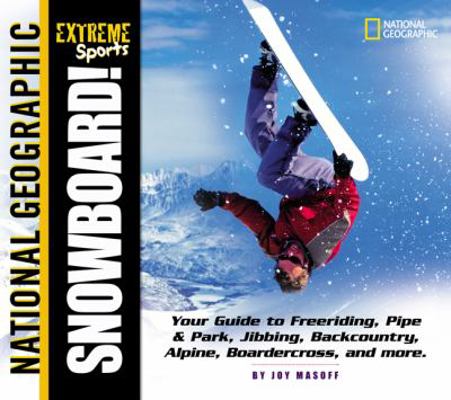 Snowboard: Your Guide to Freeriding, Pipe & Par... 0613606116 Book Cover