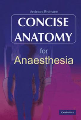 Concise Anatomy for Anaesthesia 0521869099 Book Cover