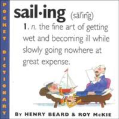 Sailing: A Lubber's Dictionary 0761123873 Book Cover