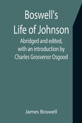 Boswell's Life of Johnson; Abridged and edited,... 9355751176 Book Cover