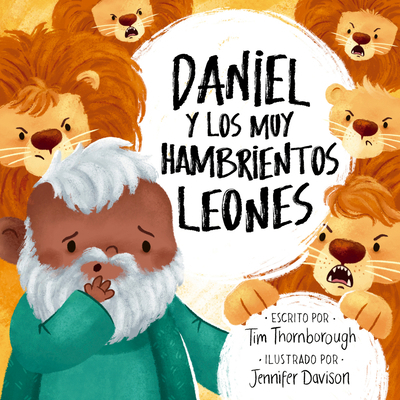 Daniel Y Los Muy Hambrientos Leones [Spanish] 1646910516 Book Cover