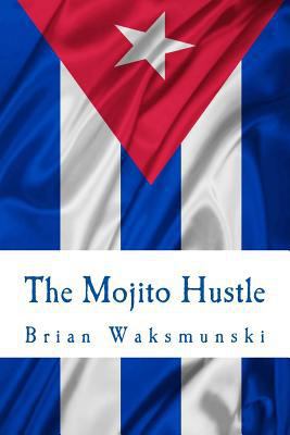 The Mojito Hustle 1530569664 Book Cover