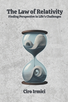 The Law of Relativity: Finding Perspective in L... B0DJZ2RW2N Book Cover