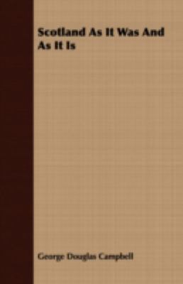 Scotland as It Was and as It Is 1408692058 Book Cover