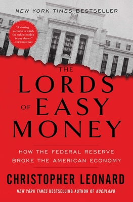 The Lords of Easy Money: How the Federal Reserv... 1982166649 Book Cover