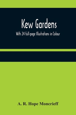 Kew Gardens: With 24 full-page Illustrations in... 9356371784 Book Cover