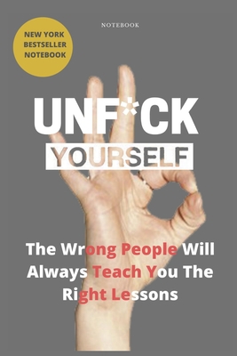 Unf*ck yourself: the wrong people will always t... 1658198794 Book Cover