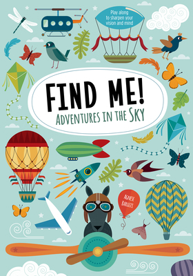 Find Me! Adventures in the Sky: Play Along to S... 1641240628 Book Cover