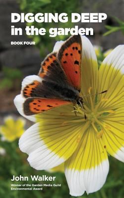 Digging Deep in the Garden: Book Four 0993268374 Book Cover