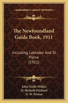The Newfoundland Guide Book, 1911: Including La... 1165597802 Book Cover