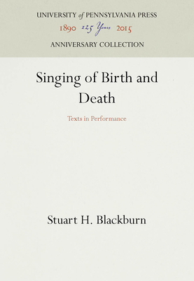 Singing of Birth and Death: Texts in Performance 0812280970 Book Cover