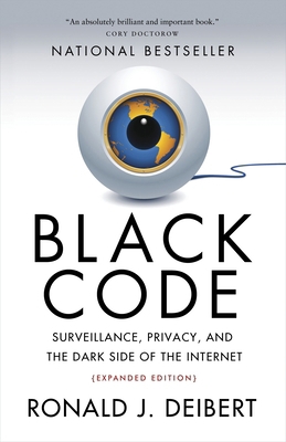 Black Code: Surveillance, Privacy, and the Dark... 0771025351 Book Cover